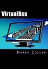 VirtualBox: An Ultimate Guide Book on Virtualization with VirtualBox By Harry Colvin Cover Image
