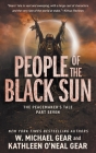 People of the Black Sun: A Historical Fantasy Series By W. Michael Gear, Kathleen O'Neal Gear Cover Image