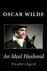 An Ideal Husband (Unabridged) By Oscar Wilde Cover Image