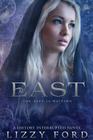 East (History Interrupted #2) By Lizzy Ford Cover Image