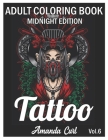 Tattoo Adult Coloring Book Midnight Edition: An Adult Coloring Book with Awesome, Sexy, and Relaxing Tattoo Designs for Men and Women Coloring Pages V By Amanda Curl Cover Image