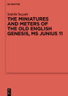 The Miniatures and Meters of the Old English Genesis, MS Junius 11: Volume 1: The Pictorial Organization of the Old English Genesis: The Touronian Fou By Seiichi Suzuki Cover Image