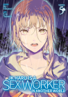 JK Haru is a Sex Worker in Another World (Manga) Vol. 5 By Ko Hiratori, J-ta Yamada (Illustrator) Cover Image