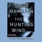 The Hunting Wind Lib/E (Alex McKnight #3) By Steve Hamilton, Nick Sullivan (Read by) Cover Image