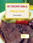 My Recipe Bible: Private Property By Matthias Mueller Cover Image