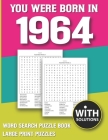 You Were Born In 1964: Word Search Puzzle Book: Large Print Word Search Puzzles & 1500+ Words Search Book For Adults & All Other Puzzle Fans Cover Image