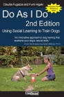Do As I Do 2nd Edition: Using Social Learning to Train Dogs Cover Image