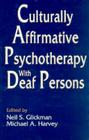 Culturally Affirmative Psychotherapy With Deaf Persons Cover Image