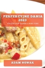 Perfekcyjne Dania 2023: Książka kucharska Sous-Vide By Adam Nowak Cover Image