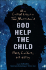New Critical Essays on Toni Morrison's God Help the Child: Race, Culture, and History By Alice Knox Eaton (Editor), Maxine Lavon Montgomery (Editor), Shirley a. Stave (Editor) Cover Image