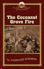 The Cocoanut Grove Fire (New England Remembers) By Stephanie Schorow, Robert Allison (Editor) Cover Image