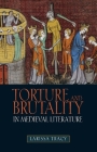 Torture and Brutality in Medieval Literature: Negotiations of National Identity By Larissa Tracy, Jay Paul Gates (Contribution by) Cover Image