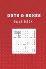 Dots and Boxes Game Book: Fun and Challenge to Play with the Classic Pencil and Paper Games By Anna Art Creations Cover Image