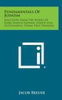 Fundamentals of Judaism: Selections from the Works of Rabbi Samson Raphael Hirsch and Outstanding Torah-True Thinkers By Jacob Breuer (Editor) Cover Image