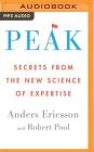Peak: Secrets from the New Science of Expertise By Anders Ericsson, Robert Pool, Sean Runnette (Read by) Cover Image