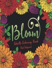 Bloom Adults Coloring Book Black Background.: Awesome Spring Flowers, Garden Patterns, and Beautiful Relaxing Nature and Plants Designs, for adults to Cover Image