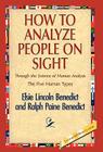 How to Analyze People on Sight By Elsie Lincoln Benedict, Ralph Paine Benedict, 1st World Library (Manufactured by) Cover Image