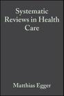 Systematic Reviews in Health Care: Meta-Analysis in Context Cover Image