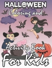 Halloween Coloring And Activity Book for Kids: Fun easy to color! Just for Kids And Toddler! Cover Image