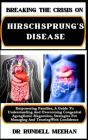 Breaking the Crisis on Hirschsprung's Disease: Empowering Families, A Guide To Understanding And Overcoming Congenital Aganglionic Megacolon, Strategi Cover Image