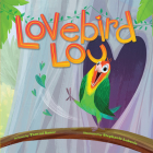 Lovebird Lou By Tammi Sauer, Stephanie Laberis (Illustrator) Cover Image