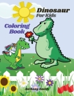 Dinosaur Coloring Book For Kids: Jumbo Activity Book For Boys, Girls, Toddlers, Preschoolers, Kids Ages 3-8, 6-8 By Anthony Smith Cover Image