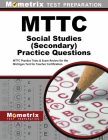 Mttc Social Studies (Secondary) Practice Questions: Mttc Practice Tests & Exam Review for the Michigan Test for Teacher Certification By Mometrix Michigan Teacher Certification (Editor) Cover Image