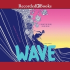 Wave By Diana Farid, Diana Farid (Read by), Kris Goto (Illustrator) Cover Image