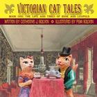 Victorian Cat Tales, Book One: The Life and Times of Rose and Leopold By Catherine J. Golden, Pam Golden (Illustrator) Cover Image