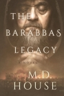 The Barabbas Legacy By House Cover Image