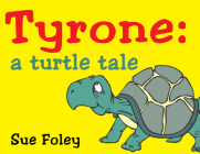 Tyrone: a turtle tale Cover Image