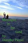 Messages in the Sand: Volume 01 By Mark S. Fletcher (Editor), Dorothy Parcel Cover Image