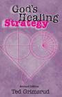 God's Healing Strategy, Revised Edition: An Introduction to the Bible's Main Themes By Ted Grimsrud, James Brenneman (Foreword by) Cover Image