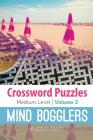 Crossword Puzzles Medium Level: Mind Bogglers Vol. 3 Cover Image
