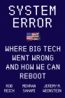 System Error: Where Big Tech Went Wrong and How We Can Reboot Cover Image