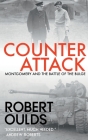 Counterattack: Montgomery and the Battle of the Bulge By Robert Oulds Cover Image