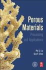 Porous Materials: Processing and Applications By Peisheng Liu, Guo-Feng Chen Cover Image