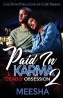 Paid in Karma 2: Deadly Obsession By Meesha Cover Image