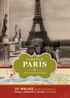 Forever Paris: 25 Walks in the Footsteps of Chanel, Hemingway, Picasso, and More Cover Image