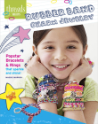 Rubber Band Charm Jewelry: Popstar Bracelets & Rings That Sparkle and Shine (Threads Selects) Cover Image