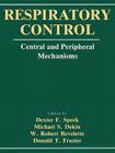 Respiratory Control: Central and Peripheral Mechanisms By Dexter F. Speck, Michael S. Dekin, W. Robert Revelette Cover Image