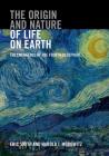 The Origin and Nature of Life on Earth By Eric Smith, Harold J. Morowitz Cover Image