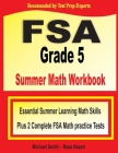 FSA Grade 5 Summer Math Workbook: Essential Summer Learning Math Skills plus Two Complete FSA Math Practice Tests By Michael Smith, Reza Nazari Cover Image