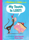 My Tooth Is LOST! (Monkey & Cake) Cover Image