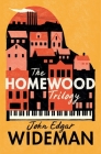 The Homewood Trilogy By John Edgar Wideman Cover Image