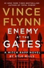 Enemy at the Gates (A Mitch Rapp Novel #20) By Vince Flynn, Kyle Mills Cover Image