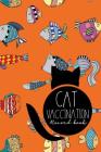 Cat Vaccination Record Book: Vaccination Record Chart, Vaccination Tracker, Vaccination Record Book, Cat Vaccine Record, Cute Funky Fish Cover By Moito Publishing Cover Image