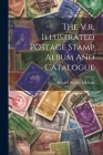 The V.r. Illustrated Postage Stamp Album And Catalogue Cover Image