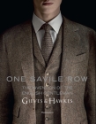 One Savile Row: Gieves & Hawkes: The Invention of the English Gentleman By Harold Koda (Foreword by), Admiral Lord West of Spithead (Preface by), Marcus Binney (Text by), Simon Crompton (Text by), Colin McDowell (Text by) Cover Image