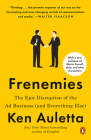 Frenemies: The Epic Disruption of the Ad Business (and Everything Else) Cover Image